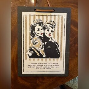 Vintage Style Art Friends Quote Plaque